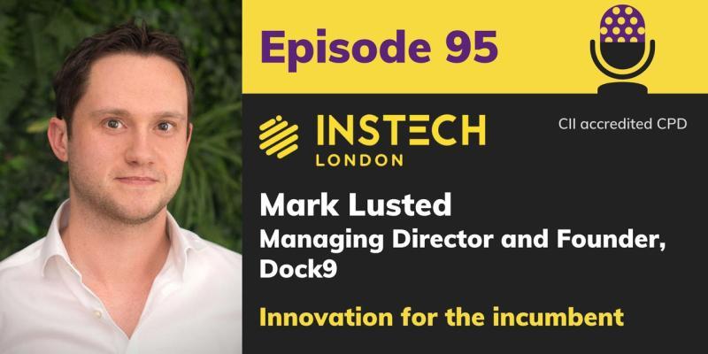 Mark Lusted Instech London Podcast Dock9